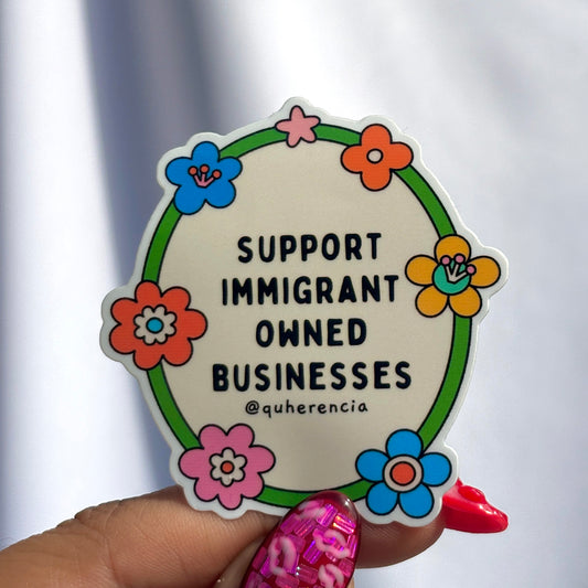 Support Immigrant Owned Businesses Sticker